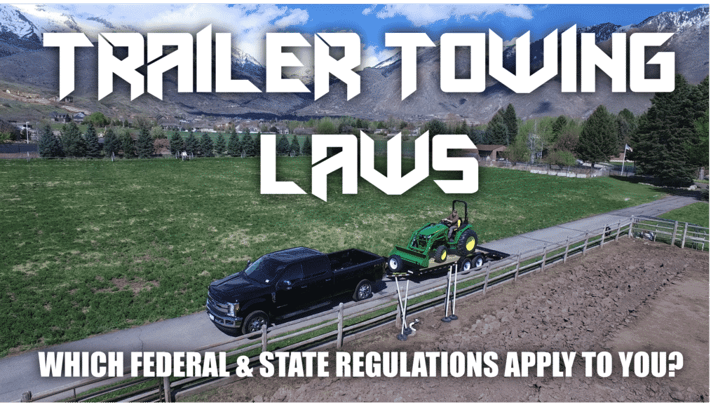 trailer towing laws - federal and state towing regulations for Utah & the US