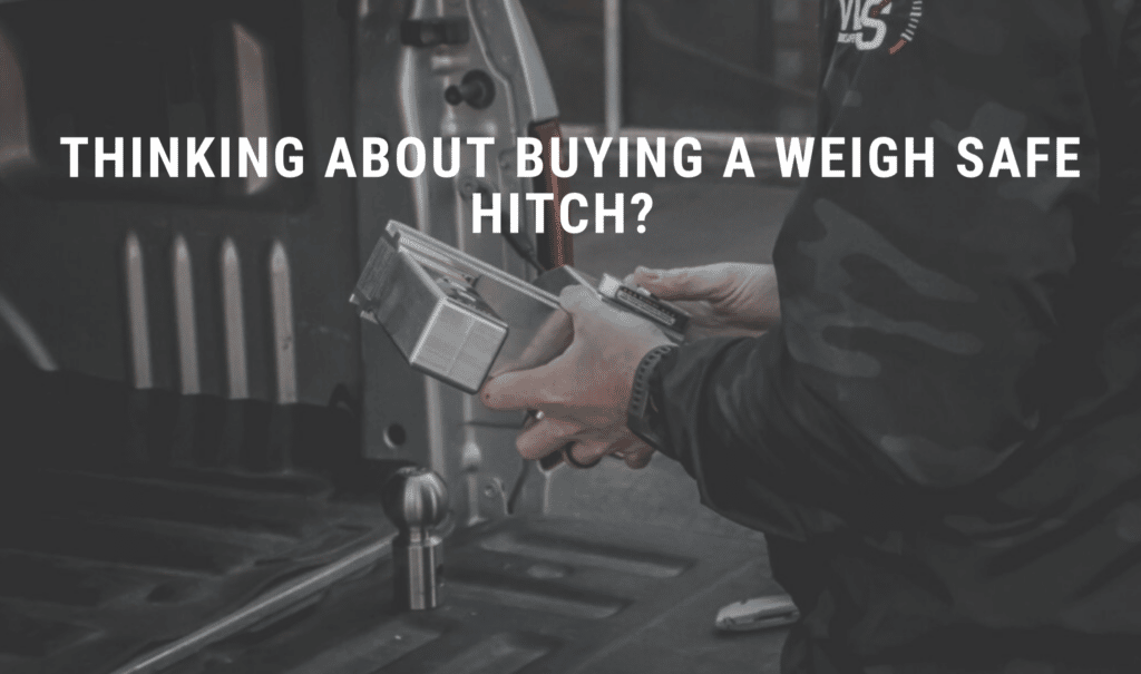 Weigh Safe Vs. BW hitches