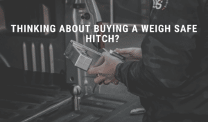 Weigh Safe Vs. BW hitches